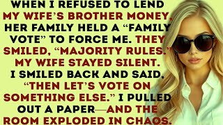 Full I Refused to Lend My Wife’s Brother Money—So Her Family Held a “Family Vote” to Force Me. Guide