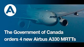 The Government of Canada orders 4 new Airbus A330 MRTTs