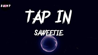 Tap In (Lyrics) - Saweetie 🤜🏾