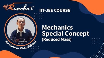 Mechanics Special Concept (Reduced Mass) Class for IIT-JEE Physics Course | Problem-Solving Video