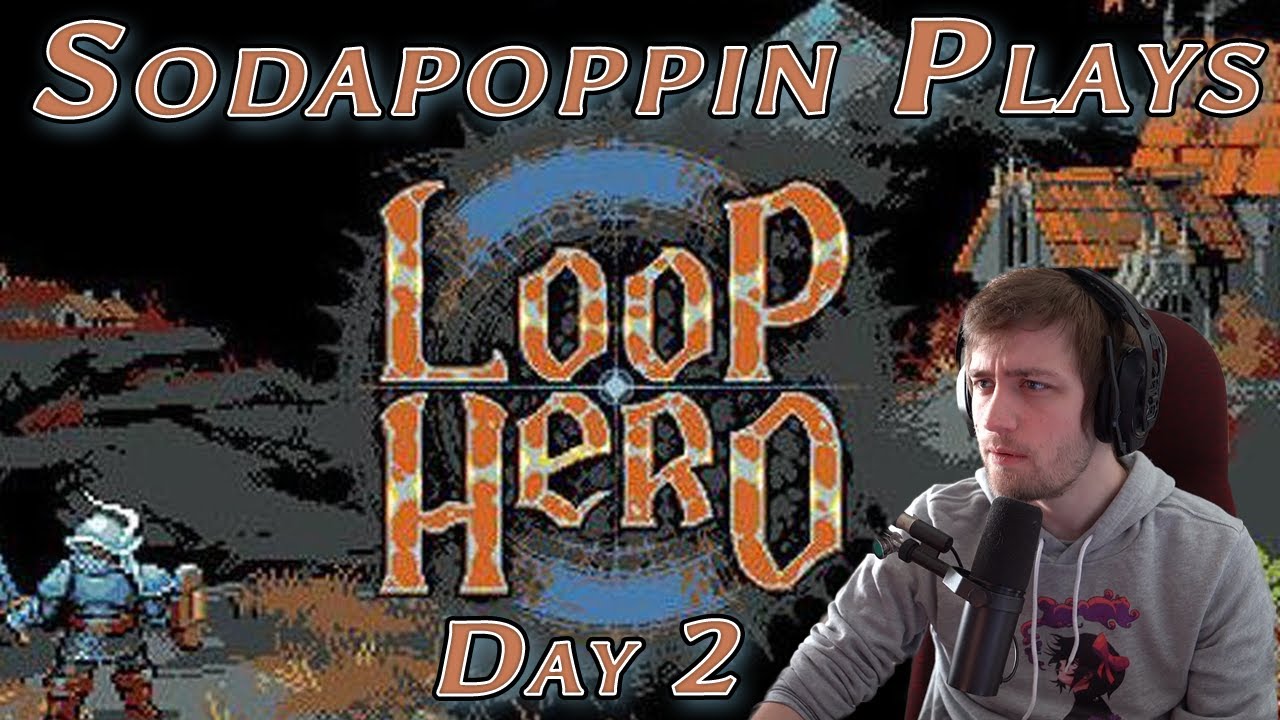 Sodapoppin plays Loop Hero | Day 2