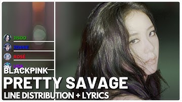 BLACKPINK - Pretty Savage | Line Distribution + Lyrics Color Coded (Updated) (Studio Version)
