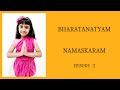 Bharatanatyam basics  episode 2  namaskaram