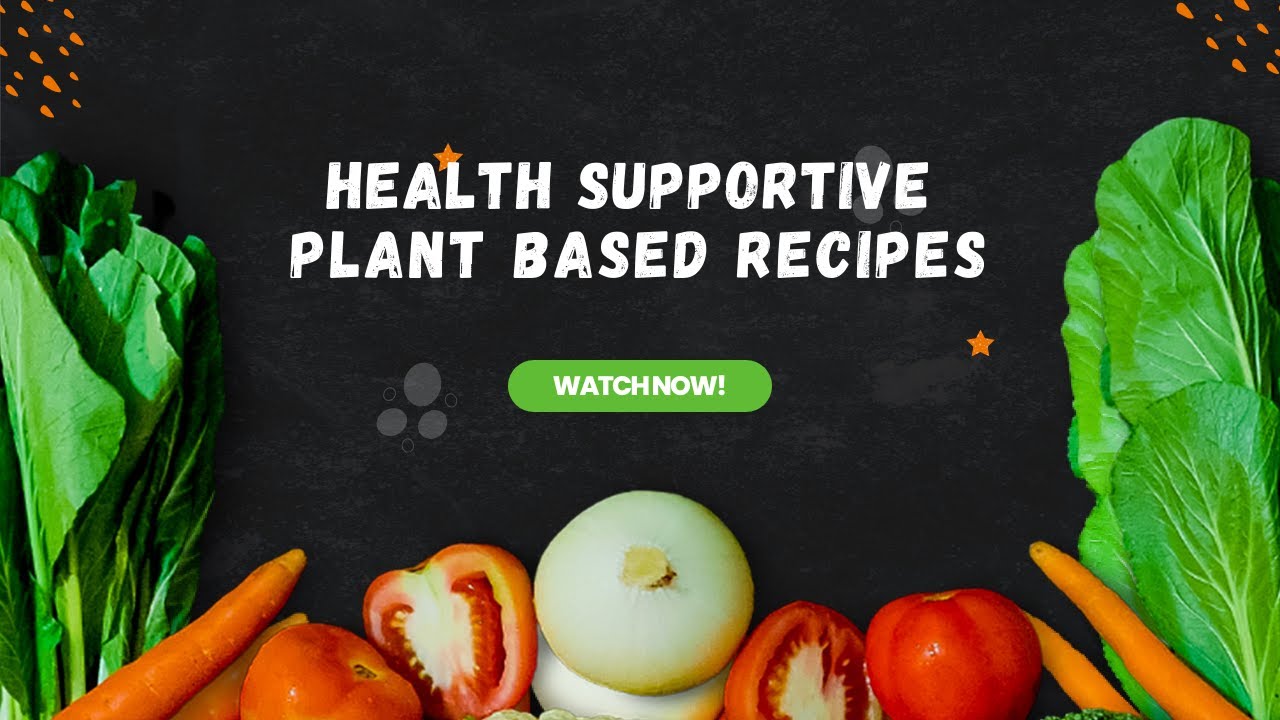 Plant Based Health Supportive Cooking