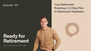 Your Retirement Roadmap: A 5-Step Plan to Retirement Readiness