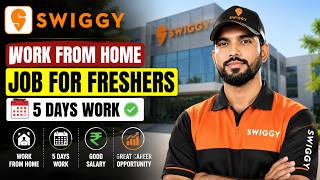 Swiggy Work From Home Job 2026 | Freshers Hiring | 5 Days Working | Apply Online screenshot 1