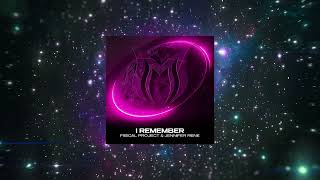 Fisical Project &amp; Jennifer Rene - I Remember (Extended Mix) [Suanda Music]