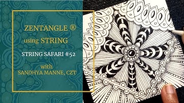 A Zentangle® Mini Project STRING SAFARI #52, a tutorial for beginners with ARUKAS