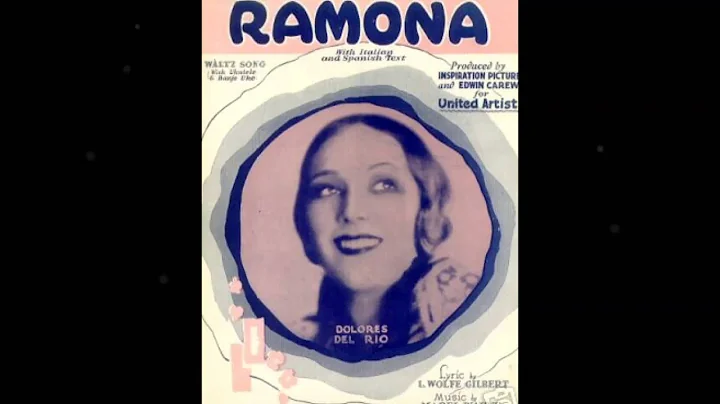 Dolores del Rio - RAMONA - Mabel Wayne - L. Wolfe ...