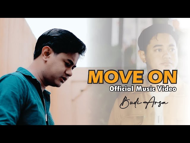 Budi Arsa - Move On (Official Music Video) class=