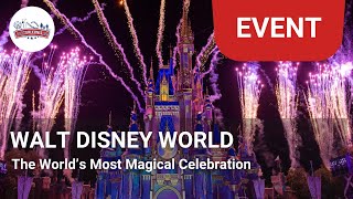 The World’s Most Magical Celebration - Walt Disney World Resort 50th Anniversary