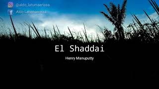 El Shaddai Instrumen - Henry Manuputty