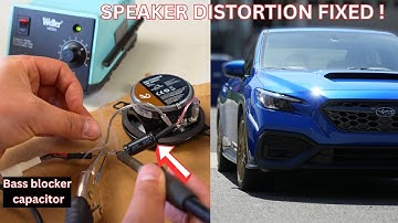 How to install a bass blocker capacitor for car speakers or tweeters?  Fix car speaker distortion