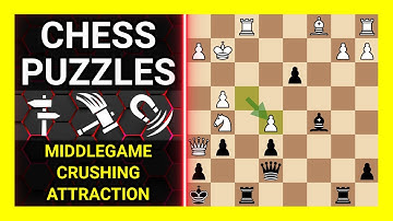Chess Puzzles to Practice. Themes: Middlegame, Crushing, Attraction. Learn Chess