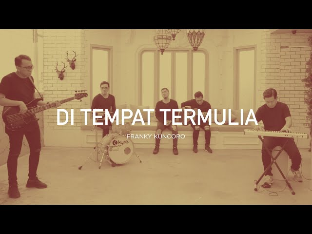 Franky Kuncoro - Di Tempat Termulia (Official Music Video) | Closer 2.0 class=