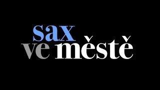 Sax ve městě - Teaser trailer