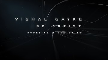 3d Modeling & Texturing Demo reel 2022 - Vishal Gayke