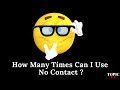 How Many Times Can I Use No Contact ?