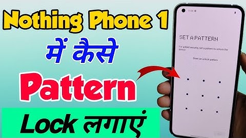 Nothing Phone 1 me Pattern lock kaise lagaye | how to set Pattern lock Setting in nothing Phone 1