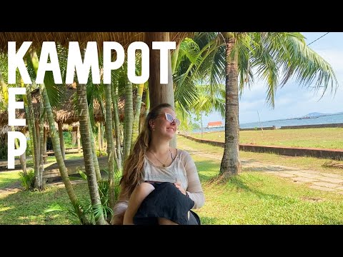 DISCOVERING KAMPOT AND KEP, The beautiful South of CAMBODIA 🇰🇭