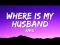 RAYE Where Is My Husband Lyrics mp3