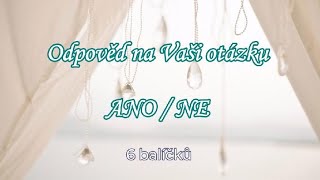 🔮ODPOVĚĎ na Vaši otázku🍀 ANO / NE