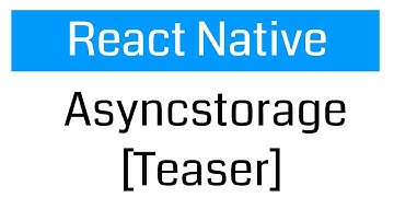 [Teaser] React Native Asyncstorage tutorial