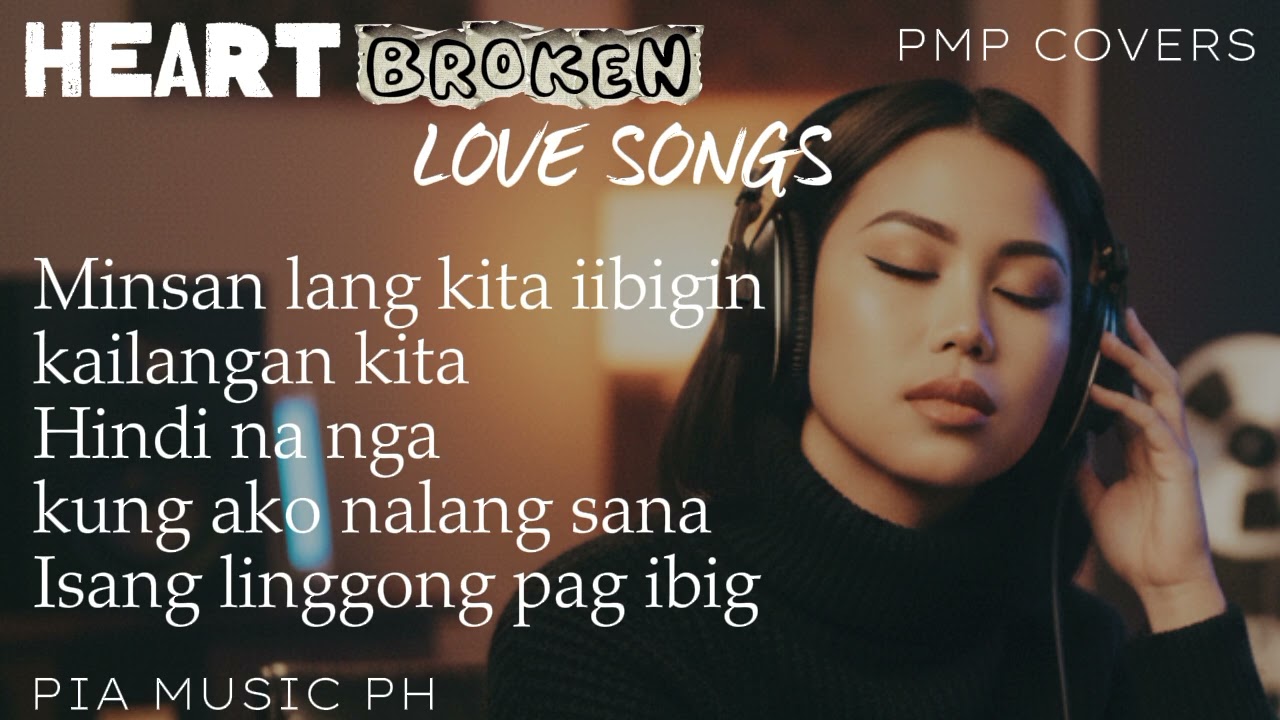 HEART BROKEN LOVE SONGS | Cover By Pia Banga
