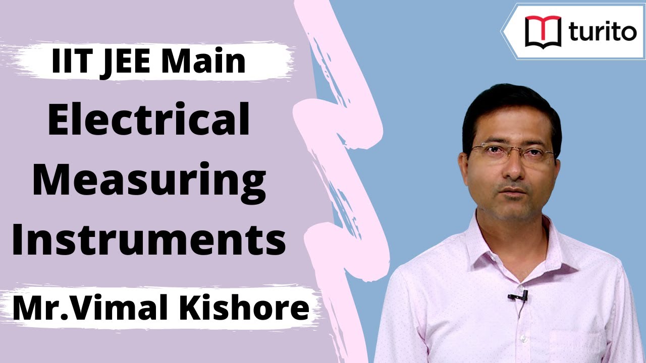 Electrical Measuring Instruments IIT JEE Main 2021 Vimal Kishore