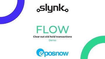 Clear out held transactions on Epos Now automatically - Slynk Flow