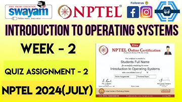 Introduction to Operating Systems - NPTEL 2024  || WEEK 2 ASSIGNMENT SOLUTION 2024 | July 2024 ||