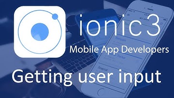Ionic 3 Tutorials #7 Getting user input
