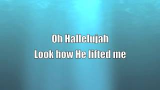 Look How He Lifted Me - Elevation Worship