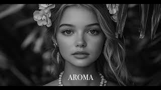 Aroma - Mega Hits 2025 The Best Deep House Music Mix 2025