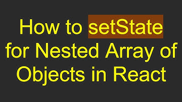 How to setState for Nested Array of Objects in React