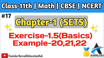 Basics of Exercise-1.5 and Example-20,21,22 | Chapter 1 of class 11th math | Sets | NCERT | CBSE