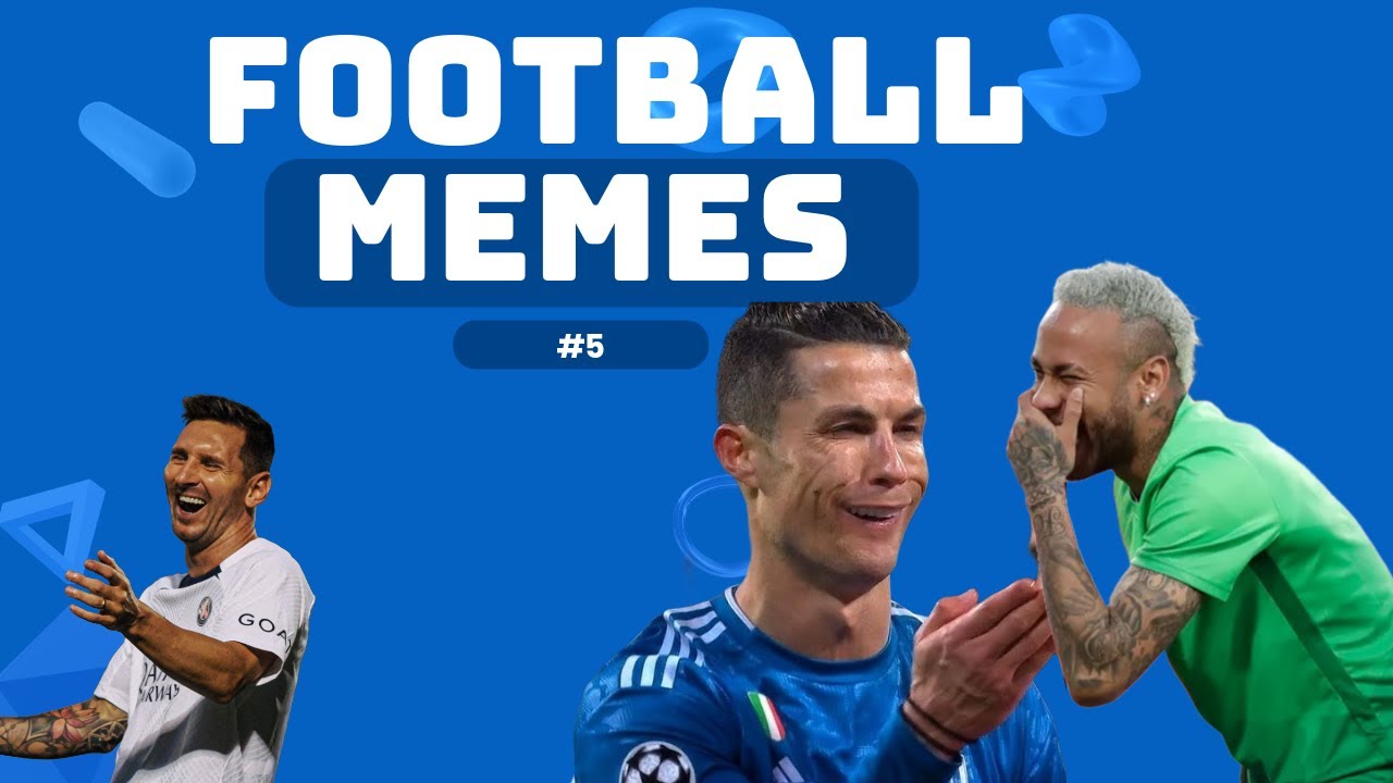 Football Memes | part 5 |