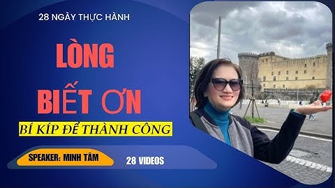 LÒNG BIÊT ƠN - NGÀY 5: TIỀN BẠC NHIỆM MẦU - PHƯƠNG PHÁP THU HÚT TIỀN BẠC