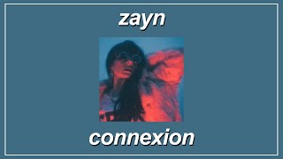 Connexion - ZAYN (Lyrics)