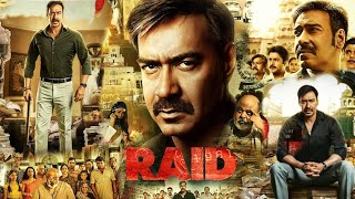 Raid Full Movie Facts And Review|Ajay Devgn|Ileana D'Cruz|Saurabh Shukla|Saanand Verma|