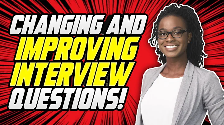 CHANGING & IMPROVING Interview Questions and Answers! (COMPETENCY-BASED Interview QUESTIONS!)