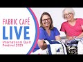 Fabric Cafe LIVE at the International Quilt Festival!