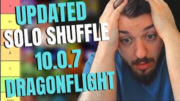 Most Updated Solo Shuffle Tier list Pvp 10.0.7 Dragonflight