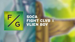 FIGHT CLVB x Vlien Boy - Soca
