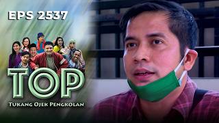 TUKANG OJEK PENGKOLAN | Eps 2537- part 5