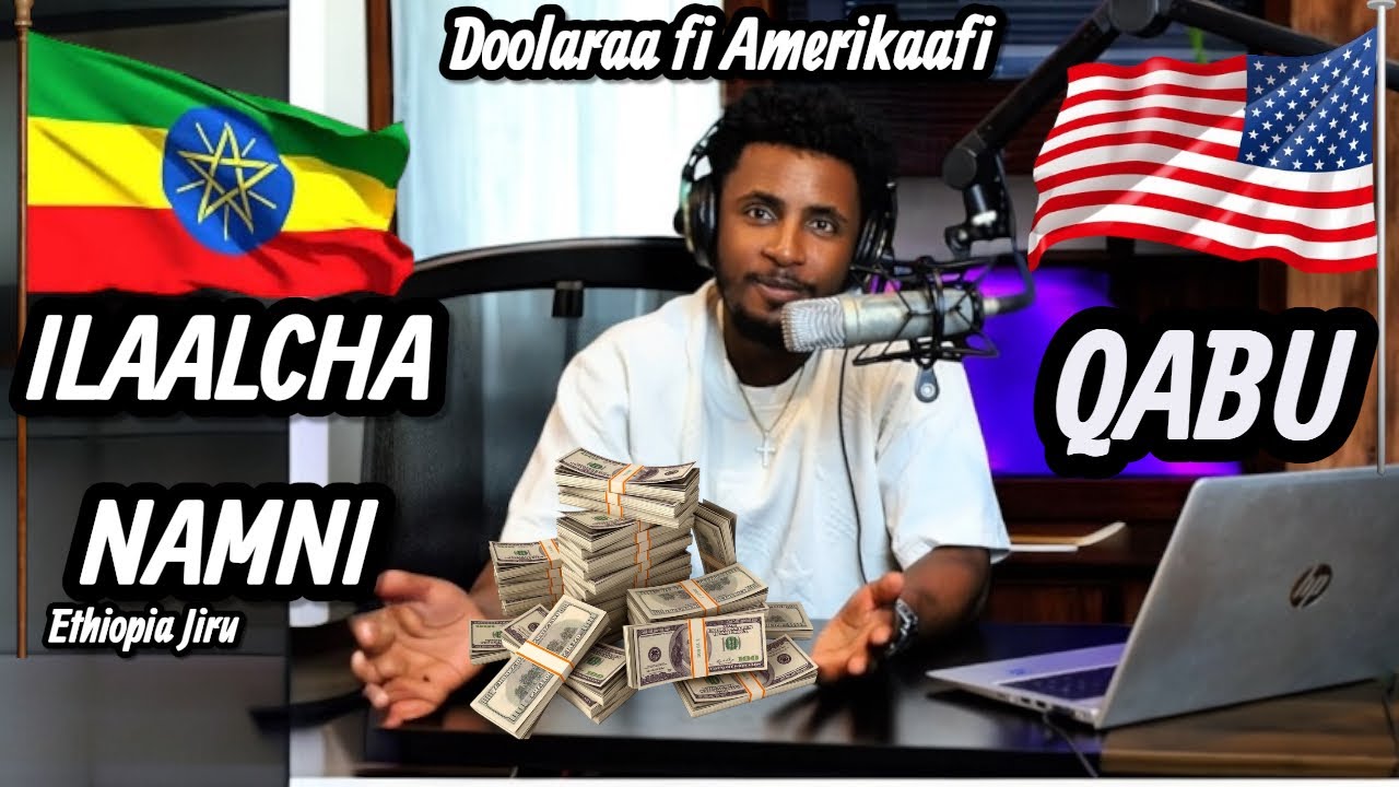 ILAALCHA NAMNI ETHIOPIA JIRUU AMERICAF QABU