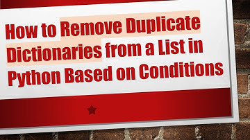 How to Remove Duplicate Dictionaries from a List in Python Based on Conditions