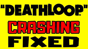 FIX DEATHLOOP Crashing, Freezing, Black Screen, Access Violation ERROR And Stuttering on PC