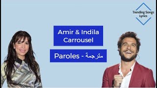 Amir & Indila - Carrousel (Paroles) مترجمة