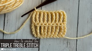 Triple Treble Stitch Crochet Tutorial